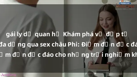 gái ly dị quan hệ Khám phá vẻ đẹp tự nhiên và văn hóa đa dạng qua sex châu Phi: Điểm đến độc đáo cho những trải nghiệm khó quên
