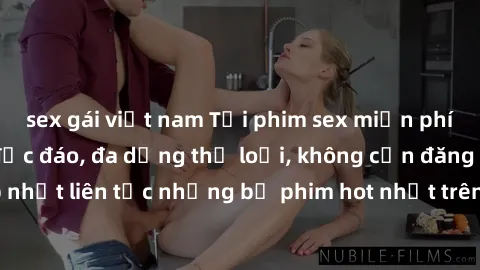 sex gái việt nam Tải phim sex miễn phí chất lượng cao độc đáo, đa dạng thể loại, không cần đăng ký tài khoản. Cập nhật liên tục những bộ phim hot nhất trên thị trường. Sự lựa chọn hàng đầu cho người y