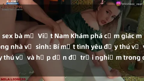 sex bà mẹ Việt Nam Khám phá cảm giác mới mẻ với sex trong nhà vệ sinh: Bí mật tình yêu đầy thú vị và hấp dẫn để trải nghiệm trong đêm hôm nay!