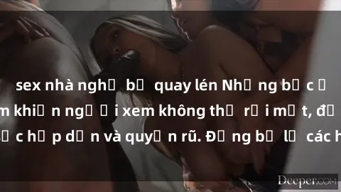 sex nhà nghỉ bị quay lén Những bức ảnh sexy tá gợi cảm khiến người xem không thể rời mắt, đầy sức hấp dẫn và quyến rũ. Đừng bỏ lỡ các hình ảnh nóng bỏng này!