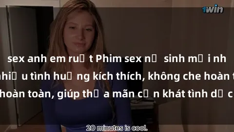 sex anh em ruột Phim sex nữ sinh mới nhất: Trải nghiệm nhiều tình huống kích thích, không che hoàn toàn, giúp thỏa mãn cơn khát tình dục của các bạn trẻ