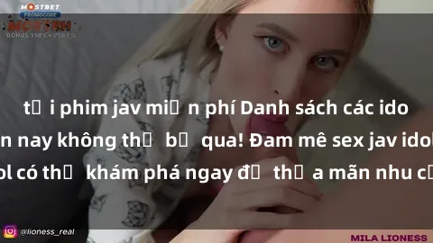 tải phim jav miễn phí Danh sách các idol JAV hot nhất hiện nay không thể bỏ qua! Đam mê sex jav idol có thể khám phá ngay để thỏa mãn nhu cầu giải trí của mình!